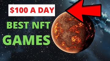 Best NFT Crypto Games To Earn $100 A DAY!!!