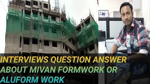 MIVAN FORMWORK INTERVIEWS QUESTION ANSWER II MIVAN SHUTTERING II MIVAN TECHNOLOGY