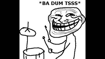 Ba Dum Tss!