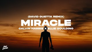 Calvin Harris x Ellie Goulding - Miracle (David Guetta Remix) Resimi