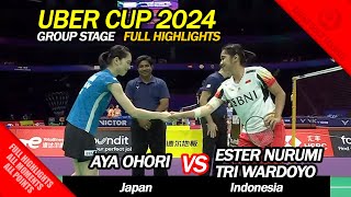 Uber Cup 2024  Ester Nurumi Tri Wardoyo vs Aya Ohori  Full HIghlight  Women's Singles 2