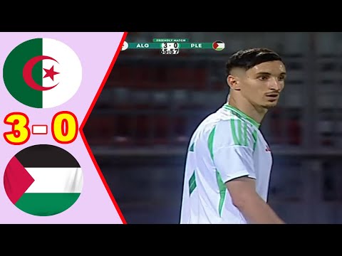 ملخص واهداف مباراة الجزائر ضد فلسطين 3 0 مباراة دولية ودية 2025 10 09  