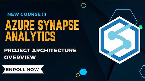 Azure Synapse Analytics - Course Architecture - Build complete project only using synapse and spark!