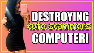 Destroying A Cute Scammer's Computer!