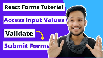 How To Build Forms in React | React Forms Tutorial: Access Input Values, Submit Forms | Gagan Rewala