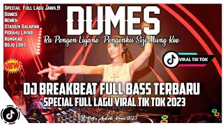 Dj Breakbeat Terbaru Viral DUMESRa Pengen Liyane,Pengenku Siji Mung KoweFull Bass Terbaru 2023