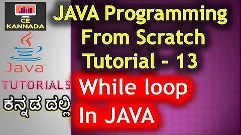 While loop in Java in kannada | Java Programming in Kannada 13