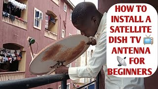 How to install a satellite dish tv antenna for beginners