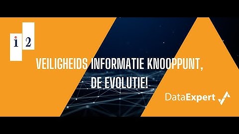 Webinar Veiligheids Informatie Knooppunt, de evolutie!