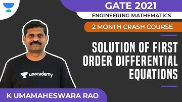 Solution of First Order Differential Equations - 2 Month Crash Course for GATE 2021 | Math | Uma Rao