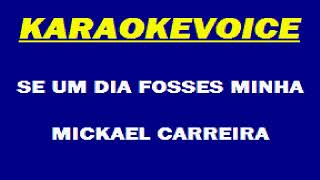 Watch Mickael Carreira Se Um Dia Fosses Minha video