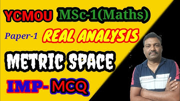 YCMOU/MSc-1(Maths) Paper -1:- Real Analysis/MCQ on Metric Spaces(IMP Examples)
