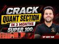Udit Sir's Super-100 Strategy to Ace CAT Quant | Quant Preparation in 90 Days😱#mbapathshala