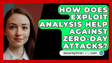 How Does Exploit Analysis Help Against Zero-day Attacks? - SecurityFirstCorp.com
