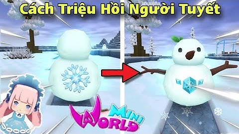 Hướng Dẫn Tạo Người Tuyết Cực Kì Đơn Giản Trong Mini World - Phiên Bản Mới - Cao Nguyên Băng Giá