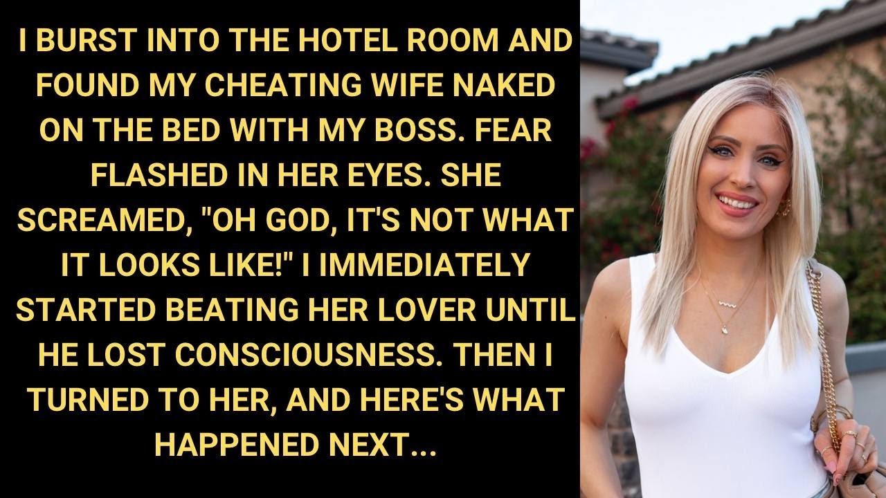 I Burst Into The Hotel Room And Found My Cheating Wife Naked On The Bed