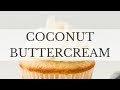 Coconut Buttercream Frosting Recipe