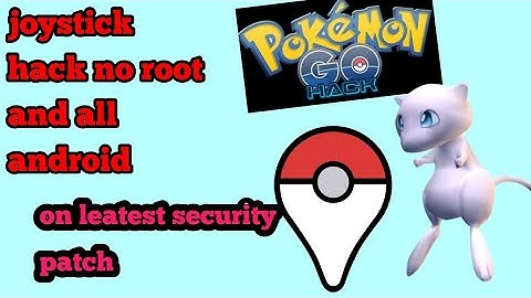Pokémon go joystick hack no root for android security patch 2018