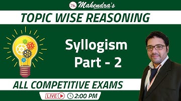 Topic Wise Reasoning | Syllogism | All Competitive Exams | Kuldeep Mahendras | 2 PM