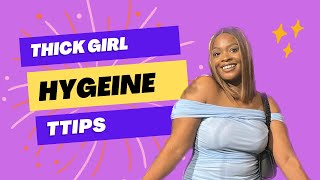 PLUS SIZE Hygiene Tips || How To Keep The Keep Your Kitty 🐱 Fresh As A Big Girl