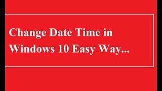 How to Change Date Time in Windows 10 PC | Computer | Laptop - Easy Way