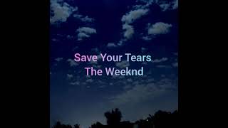 The Weeknd-Save Your Tears Türkçe Çevirisi