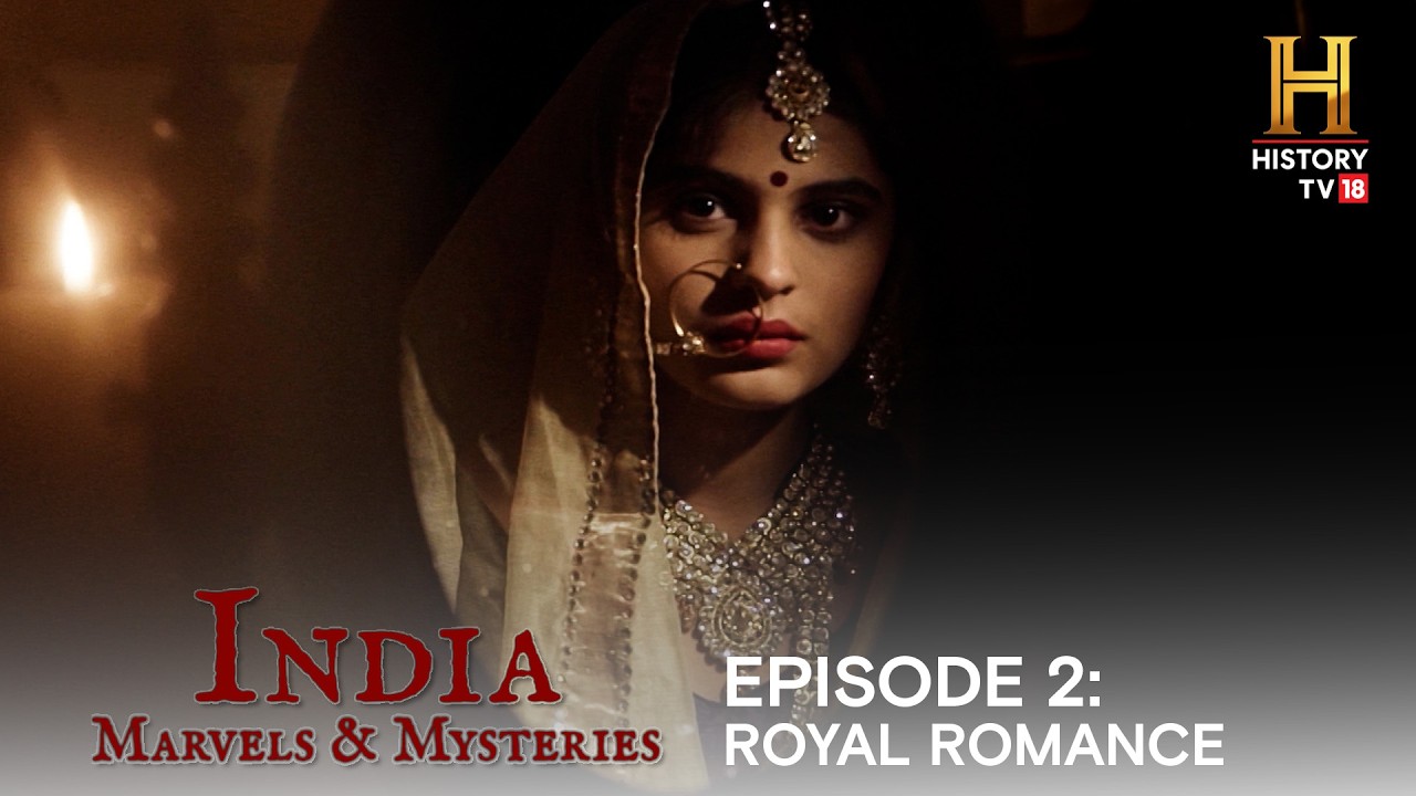 India: Marvels & Mysteries | Full Episode | Episode 2 | Royal Romance