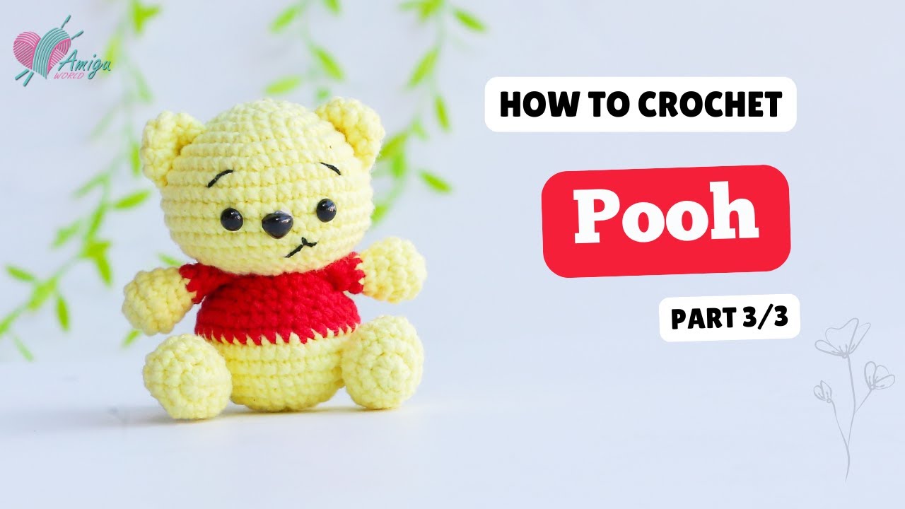 #701 | Crochet Pooh (3/3) | Crochet Characters Amigurumi | Free Pattern | Amiguworld