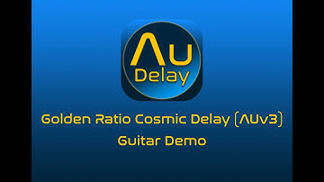 AuDelay Golden Ratio Cosmic Delay (AUv3 for iOS & macOS) - Guitar Demo