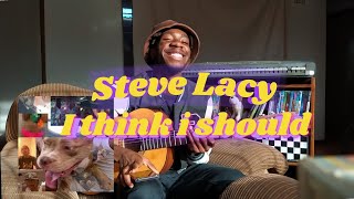 I Think I Should - Steve lacy cover😲