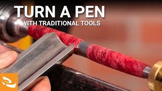 Turning a Pen with Traditional Tools (How-to Beginners Guide)