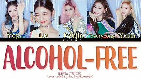 How Would ITZY sing "Alcohol-Free" (TWICE)|Color Coded (Eng/Rom/Han)