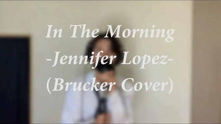 In The Morning - Jennifer Lopez (Brucker Cover)