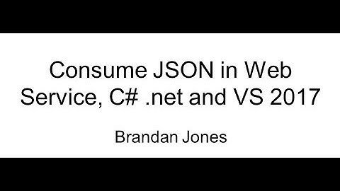 Consume JSON in a Web Service in C# .net Visual Studio 2017