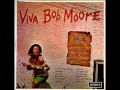 BOB MOORE ...... viva Bob Moore