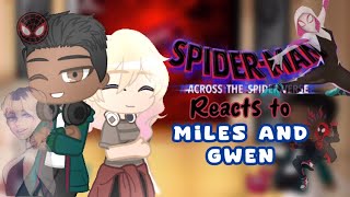 Reacts to Miles and Gwen | Into the Spiderverse /ACROSS the Spiderverse || Gacha Reacts