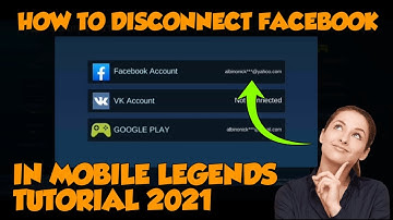 HOW TO DISCONNECT FACEBOOK IN MOBILE LEGENDS 2021 TUTORIAL