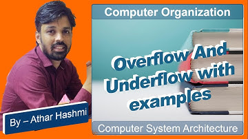 Overflow and Underflow | With Examples | ओवरफ्लो अंडरफ्लो | Computer System Architecture