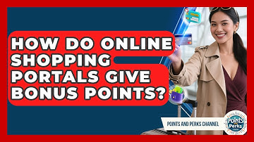 How Do Online Shopping Portals Give Bonus Points? - Points and Perks Channel