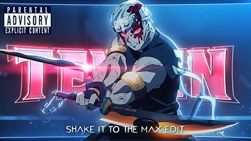 Tengen 🔥 Shake It To The Max [Edit/AMV] - 4K!