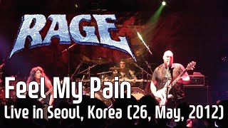 Rage - Feel My Pain (Live In Seoul, Korea 24, May, 2012)