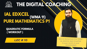 Lec 10 | Quadratic Formula ( Workout ) | AS Edexcel Math P1| The Digital Coaching
