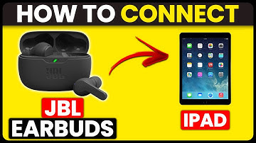 How To Connect JBL Earbuds To iPad (How To Pair JBL Earbuds With iPad)