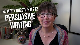 The Write Question 212: Is there a structure for persuasive writing?