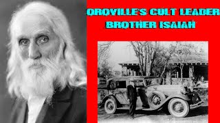 Oroville's CULT leader Brother Isaiah