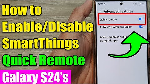 📱Galaxy S24/S24+/Ultra: How to Enable/Disable SmartThings Quick Remote