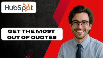 How To Get The Most Out Of HubSpot Quotes Masterclass (full guide)