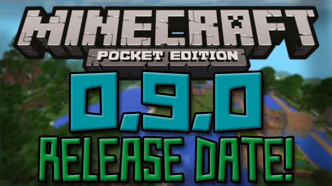 0.9.0 Release Date! - Minecraft Pocket Edition - YouTube