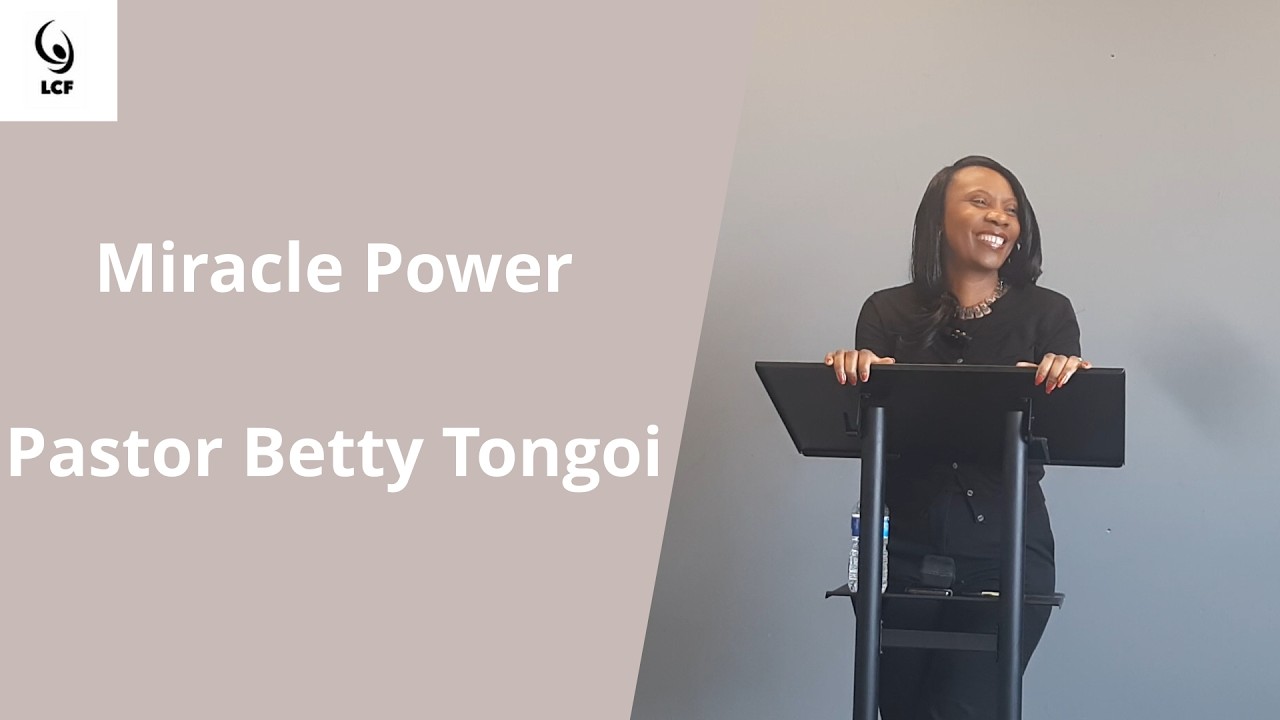 Pr Betty Tongoi  - Miracle Power