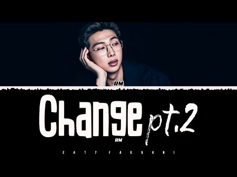 RM - 'Change pt.2' Lyrics [Color Coded_Eng]